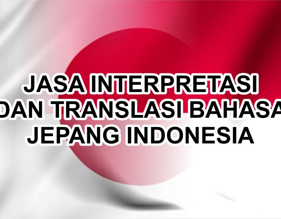 Jasa Interpretasi dan Translasi Bahasa Jepang