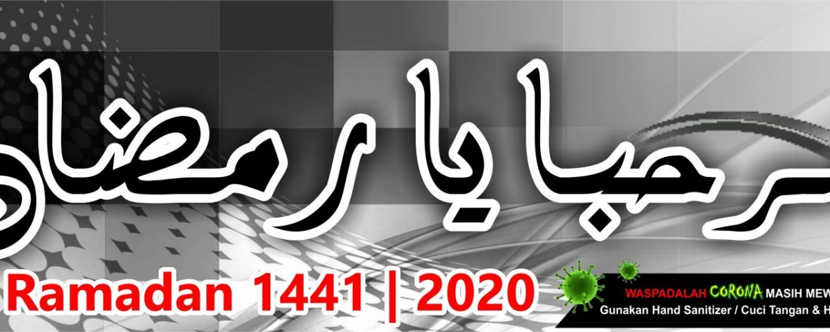 Selamat Menyambut Ramadhan 1441 H 2020 di Musim Covid-19 Ini