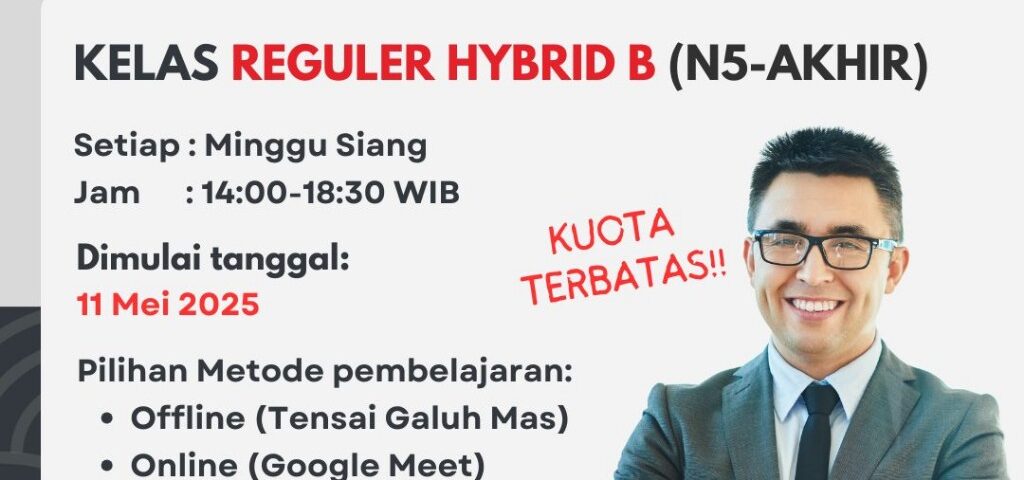 Poster pengumuman Kelas Reguler Hybrid B (N5-Akhir) dari Tensai Indonesia dengan pilihan pembelajaran offline dan online, dimulai 11 Mei 2025.
