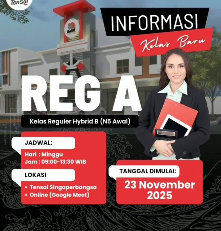 Pengumuman Kelas Reguler Hybrid (N5 Awal) Tensai Indonesia—Reg A—mulai 23 November 2025, jadwal Minggu 09:00–13:30 WIB, lokasi Tensai Singaperbangsa atau online Google Meet.